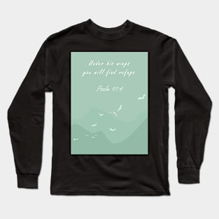 Under his wings you will find refuge | Christian bible verse artprint Long Sleeve T-Shirt